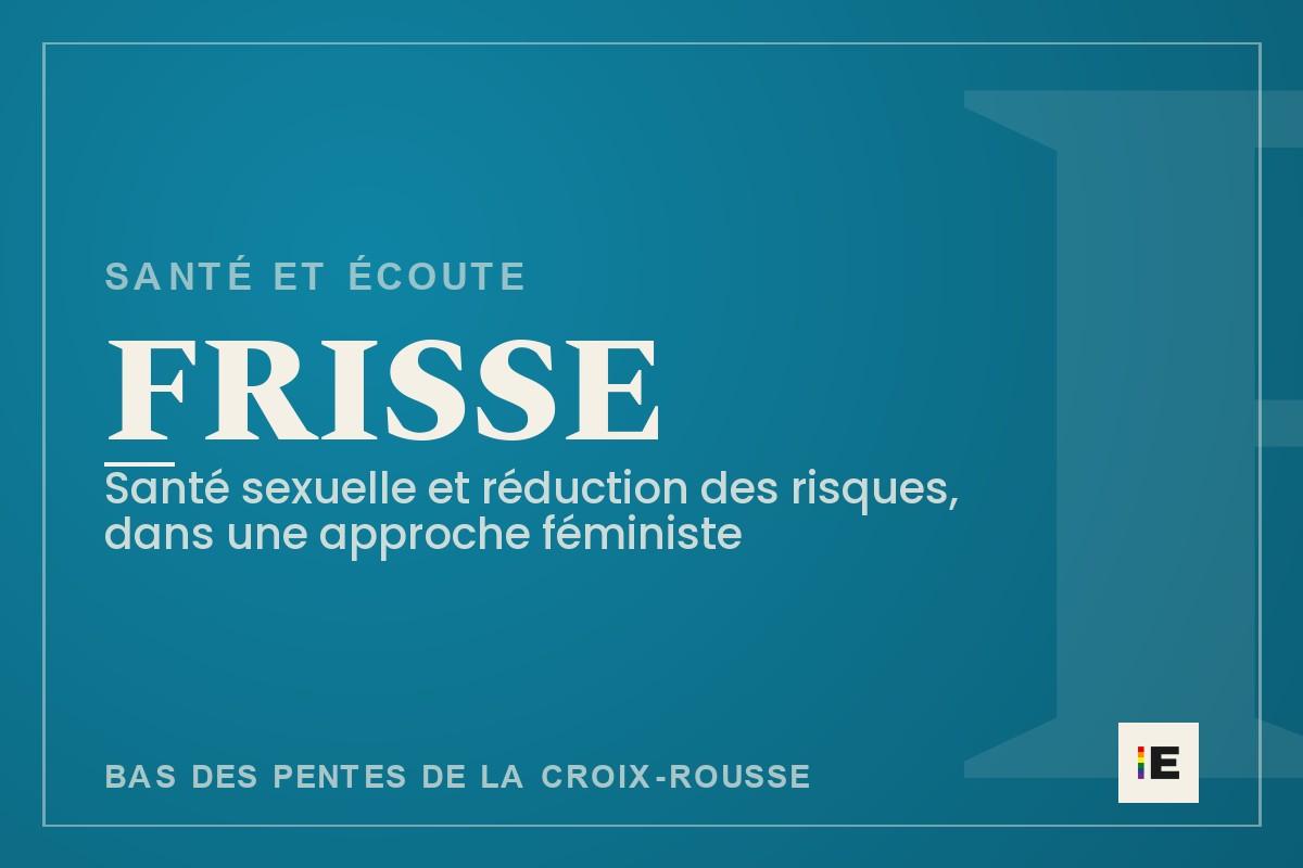 FRISSE — Femmes, Réduction des risques et Sexualités